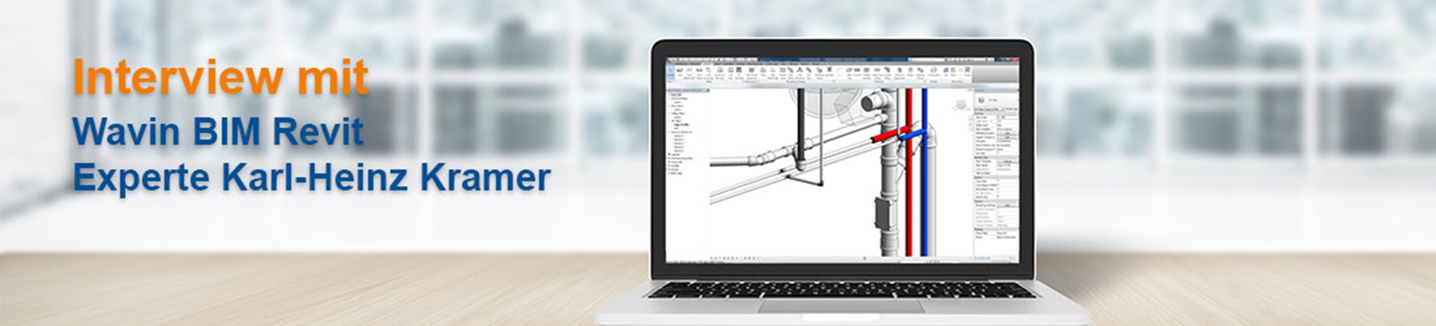 Interview mit Wavin BIM Revit Experte Karl-Heinz Kramer